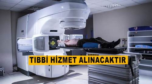 Tıbbi hizmet alınacaktır