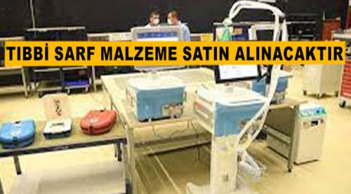 Tıbbi sarf malzeme satın alınacaktır
