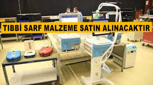 Tıbbi sarf malzeme satın alınacaktır