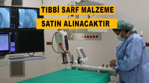 Tıbbi sarf malzeme satın alınacaktır