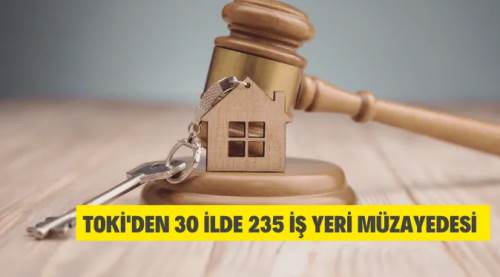TOKİ'den 30 İlde 235 İş Yeri Müzayedesi