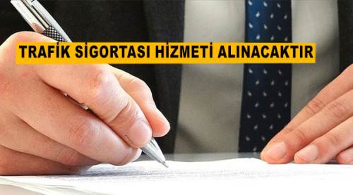 Trafik sigortası hizmeti alınacaktır