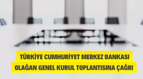 Türkiye Cumhuriyet Merkez Bankasının Olağan Genel Kurul Toplantısına Davet