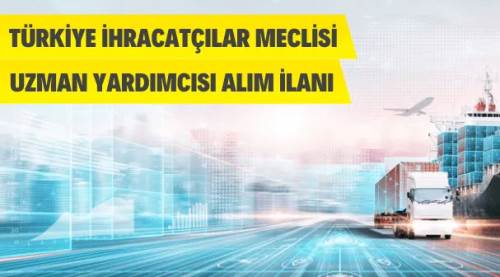 Türkiye İhracatçılar Meclisi Personel Alacak