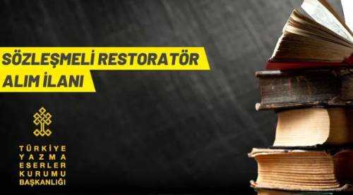 Türkiye Yazma Eserler Kurumu 24 Sözleşmeli Restoratör alacak