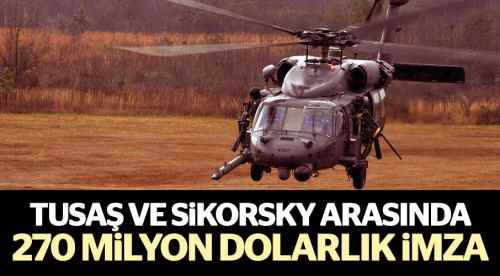 TUSAŞ ile Sikorsky arasında imzalandı