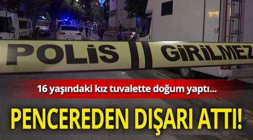 Tuvalette doğum yaptı pencereden dışarı attı!