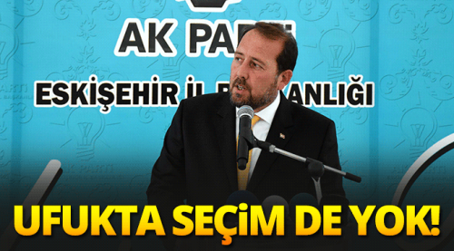 Ufukta seçim de yok ama!