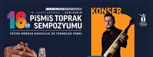 Uluslararası Eskişehir Pişmiş Toprak Sempozyumu başlıyor!