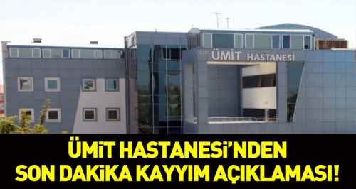Ümit Hastanesi'nden kayyım açıklaması!