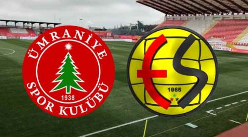 Ümraniyespor - Eskişehirspor ne zaman saat kaçta hangi kanalda canlı yayın