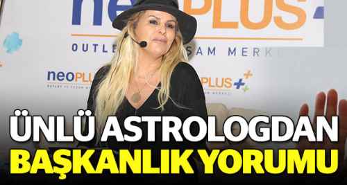 Ünlü astrologtan şok başkanlık yorumu