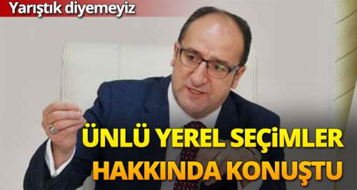 Ünlü yerel seçimler hakkında konuştu