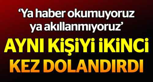 Ya haber okumuyoruz, ya akıllanmıyoruz!