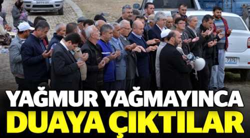 Yağmur yağmayınca duasına çıktılar