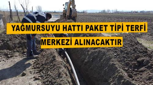Yağmursuyu hattı paket tipi terfi merkezi alınacaktır