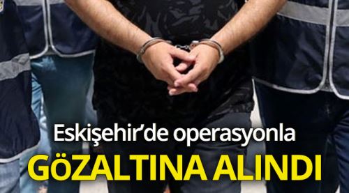 Yakalamak için operasyon düzenlendi
