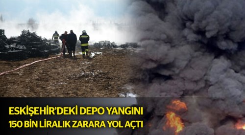 Yangın 150 bin liralık zarara yol açtı