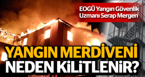 Yangın merdivenleri neden kilitlenir?