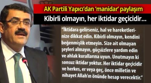 Yapıcı: Kibirli olmayın, her iktidar geçicidir…