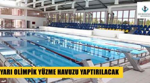 Yarı olimpik kapalı yüzme havuzu yaptırılacak