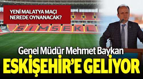 Yeni Malatya maçı nerede oynanacak?