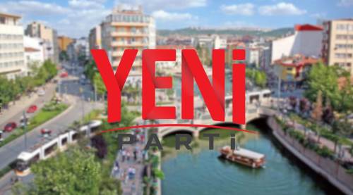 YENİ Parti Eskişehir’de rozet töreni düzenleyecek