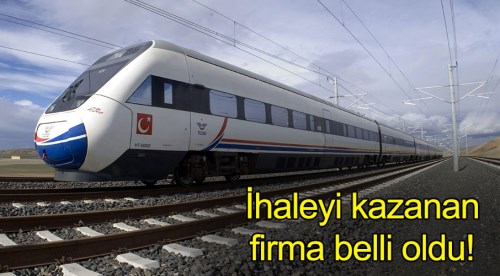 YHT ihalesini kazanan firma belli oldu