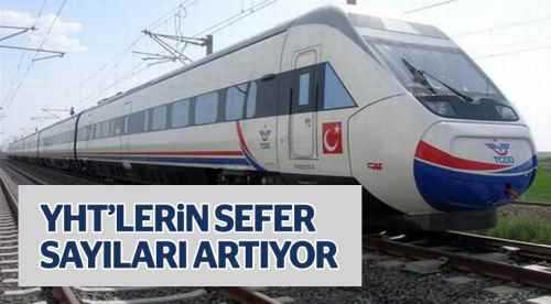YHT'lerin sefer sayıları artıyor