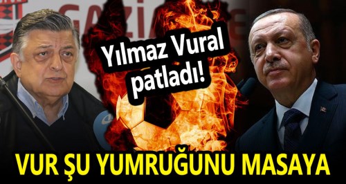 Yılmaz Vural'dan Cumhurbaşkanı'na çağrı!