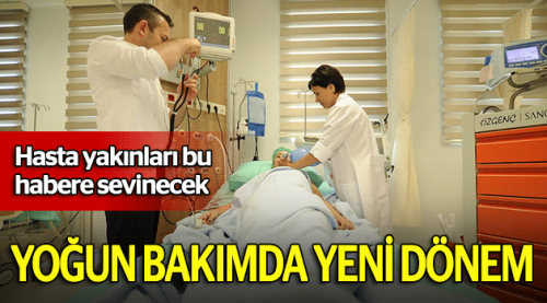 Yoğun bakımda yeni dönem