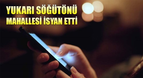 Yukarı Söğütönü Mahallesi isyan etti