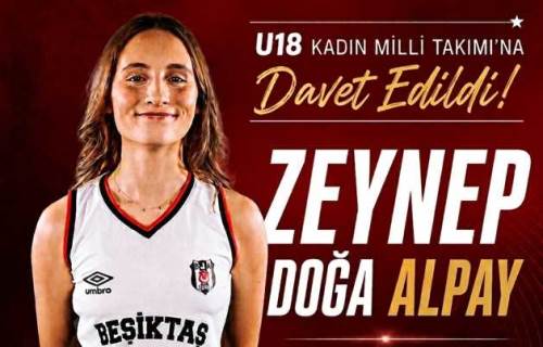Zeynep Doğa Alpay’a Milli Davet Gururu