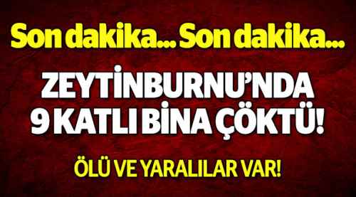 Zeytinburnu’nda bina çöktü! Ölü ve yaralılar var