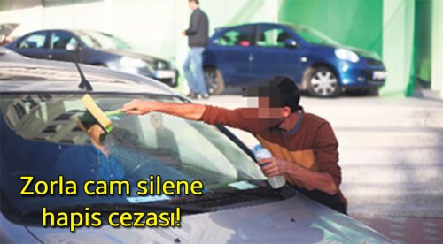 Zorla cam silene hapis cezası!