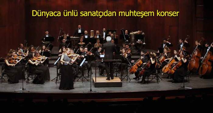 Eskişehir'de dünyaca ünlü sanatçıdan muhteşem konser