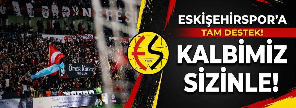 Altay Maçı öncesi Eskişehirspor’a tam destek: “Kalbimiz sizinle!”
