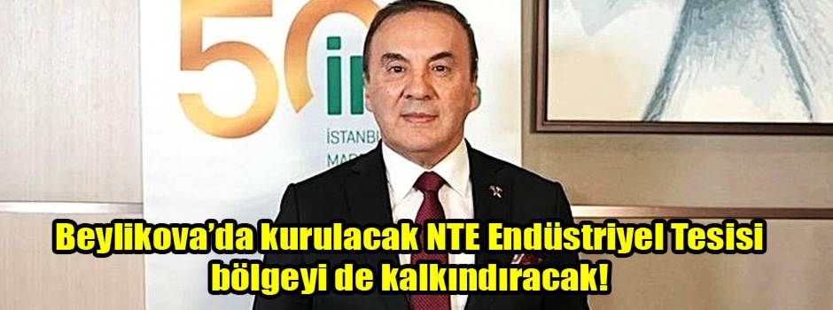 Beylikova’da kurulacak NTE Endüstriyel Tesisi bölgeyi de kalkındıracak!
