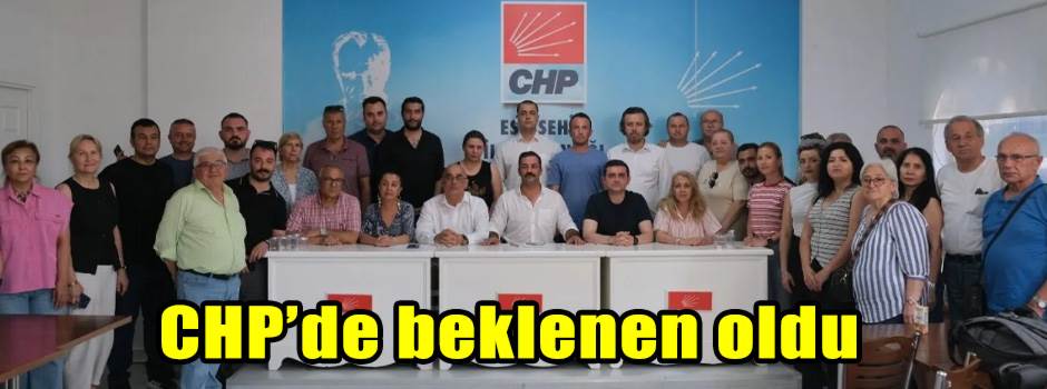 CHP’de beklenen oldu