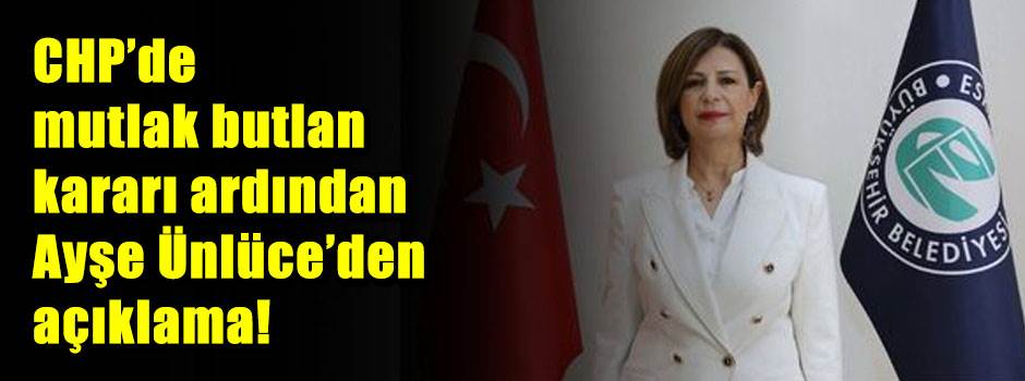 CHP'de mutlak butlan kararı ardından Ayşe Ünlüce'den açıklama!