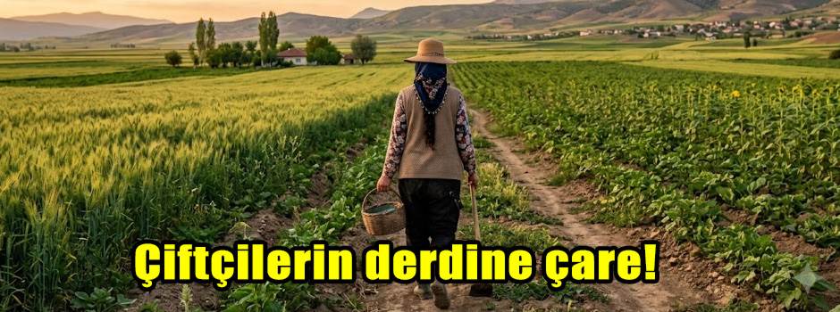 Çiftçilerin derdine çare!