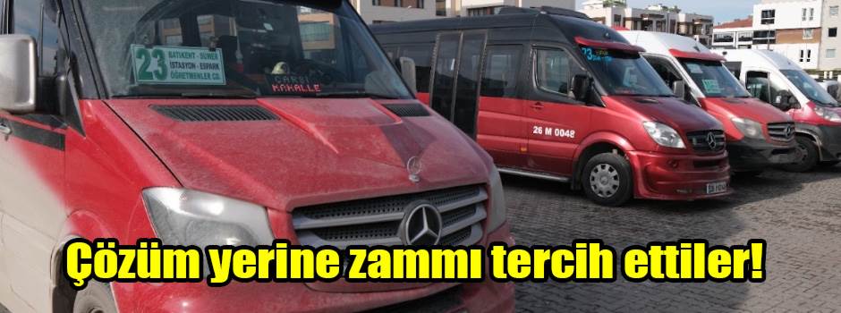 Çözüm yerine zammı tercih ettiler!