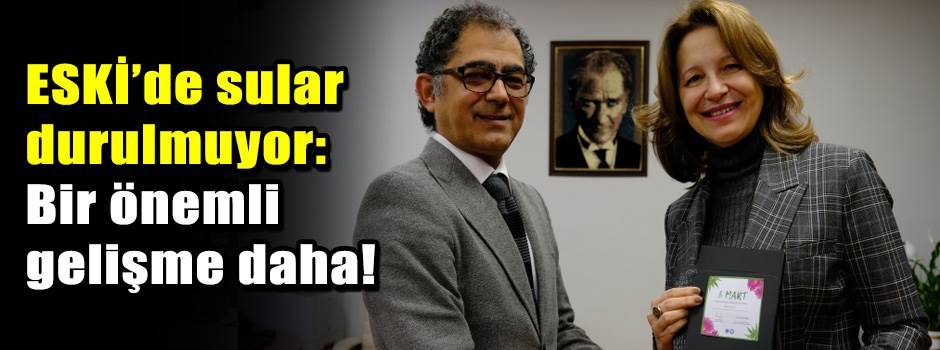 ESKİ’de sular durulmuyor: Bir önemli gelişme …