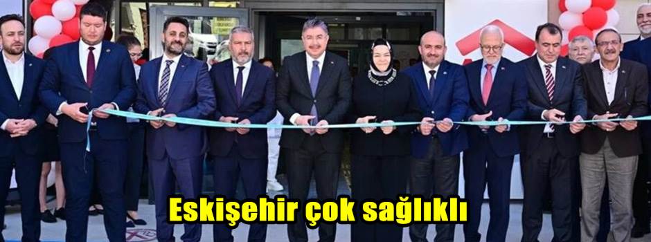 Eskişehir çok sağlıklı
