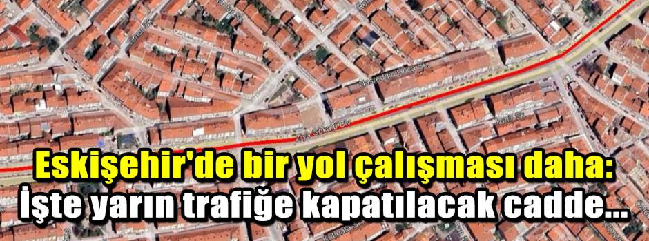 Eskişehir'de bir yol çalışması daha: İşte yar…