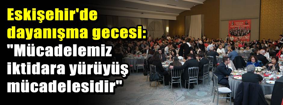 Eskişehir'de dayanışma gecesi: "Mücadelemiz i…