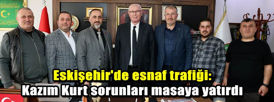 Eskişehir'de esnaf trafiği: Kazım Kurt sorunl…
