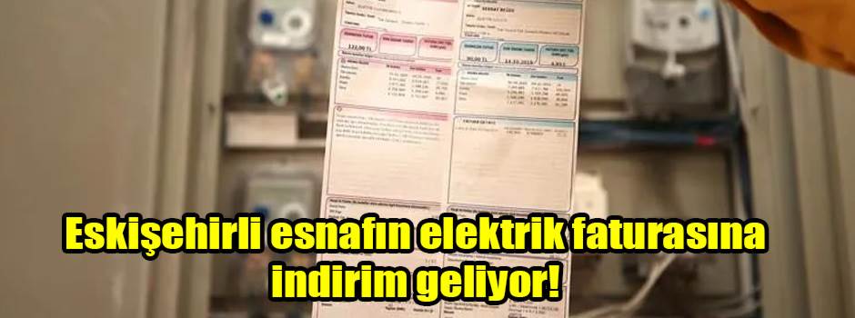 Eskişehir’de esnafa elektrik müjdesi! Kimler indirimden yararlanacak?