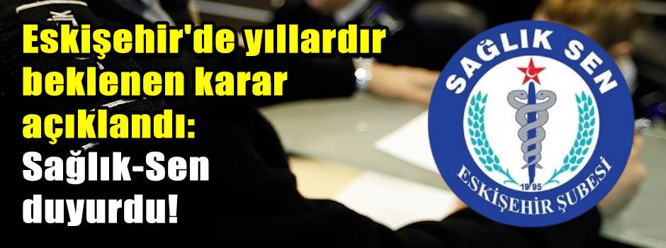 Eskişehir'de yıllardır beklenen karar açıklan…
