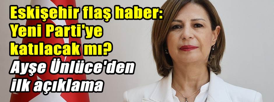 Eskişehir flaş haber: Yeni Parti'ye katılacak…